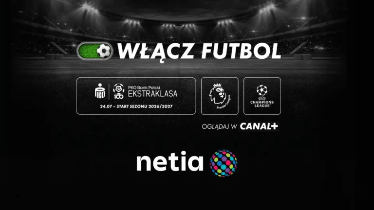 Canal+ wraca do Netii. Operator zapowiada piłkarskie emocje