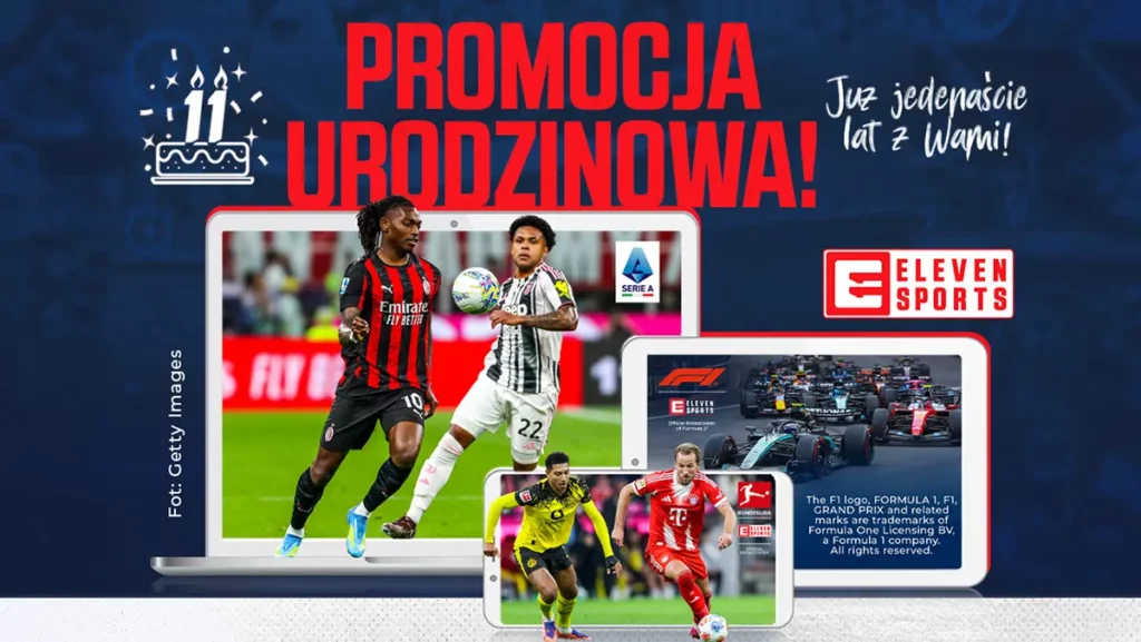 Eleven Sports obchodzi 11. urodziny. Roczna subskrypcja 40% taniej